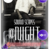 SOUNDSCAPES AT NIGHT MON-THUR 9P-11P